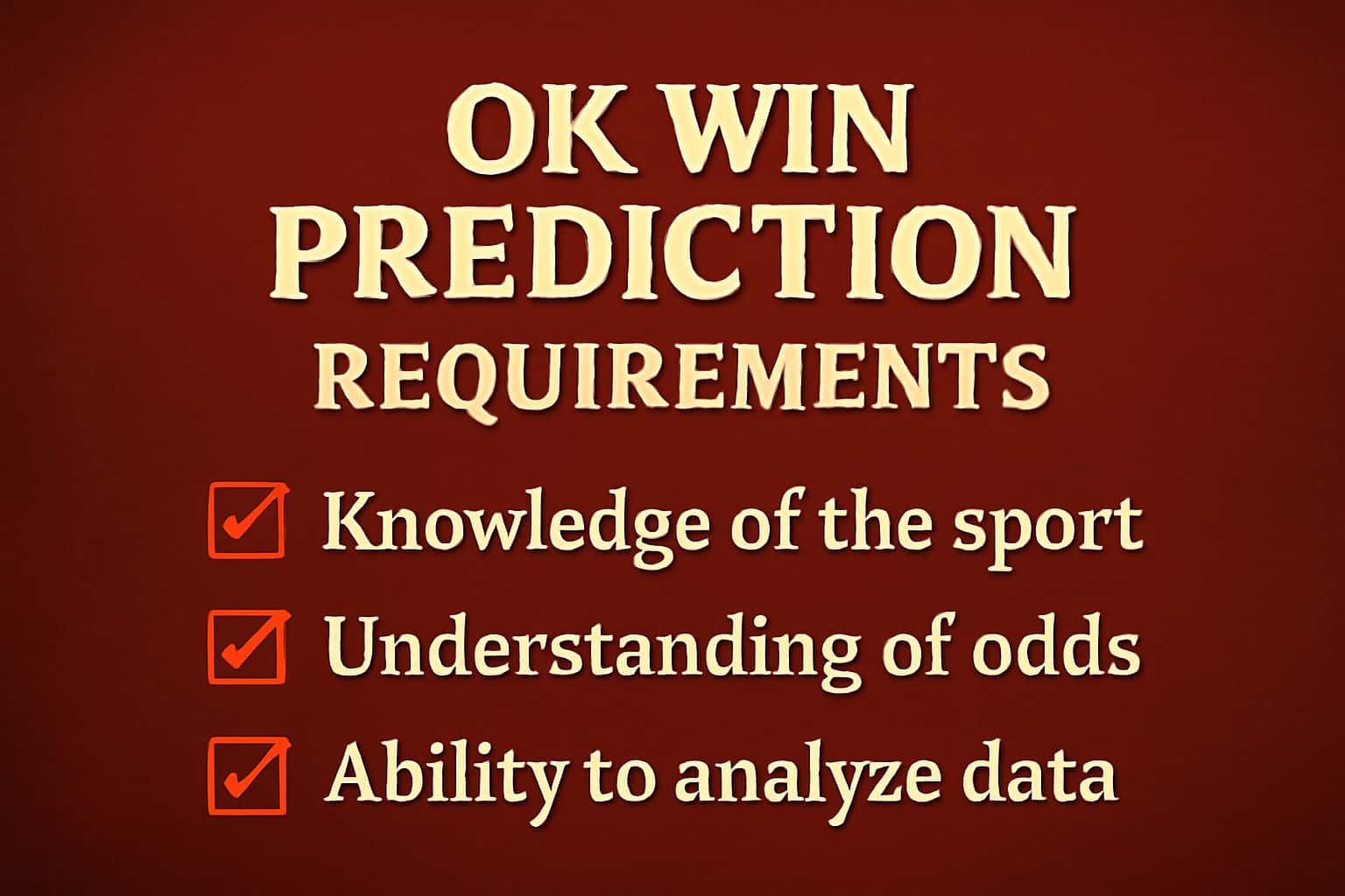 Informational scene depicting Ok Win Prediction Requirements.